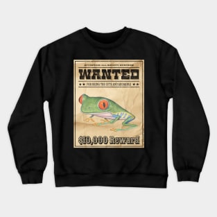 Funny Cute Red-Eyed Tree Frog Wanted Poster Crewneck Sweatshirt